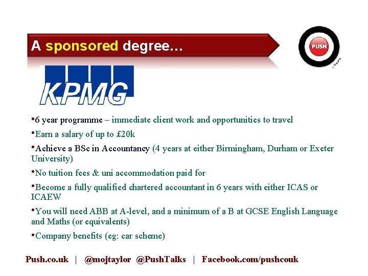 A sponsored degree… • 6 year programme – immediate client work and opportunities to