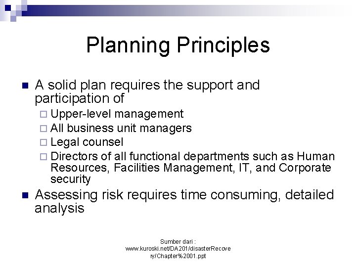 Planning Principles n A solid plan requires the support and participation of ¨ Upper-level