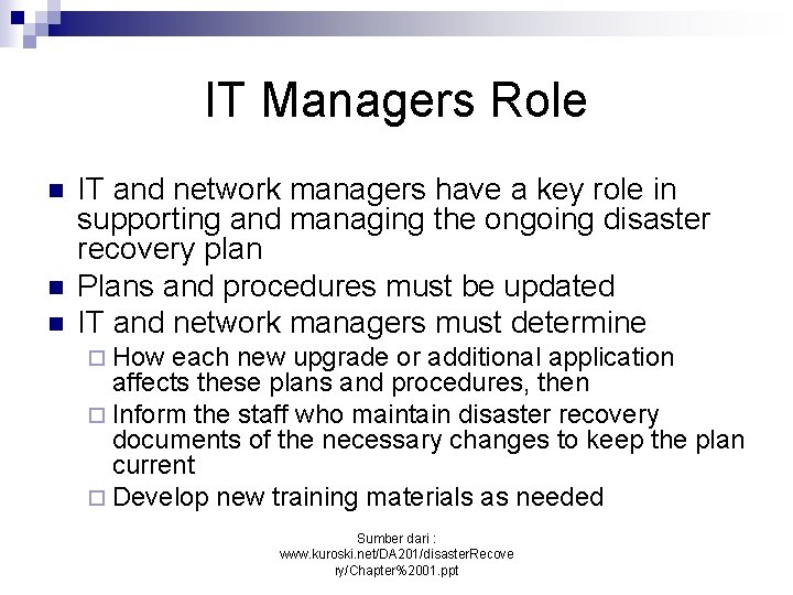 IT Managers Role n n n IT and network managers have a key role