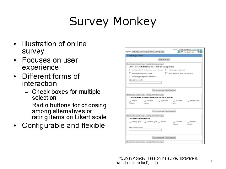 Survey Monkey • Illustration of online survey • Focuses on user experience • Different