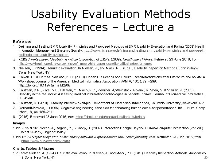 Usability Evaluation Methods References – Lecture a References 1. Defining and Testing EMR Usability: