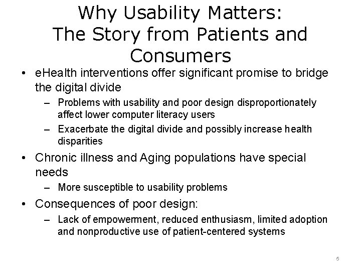 Why Usability Matters: The Story from Patients and Consumers • e. Health interventions offer