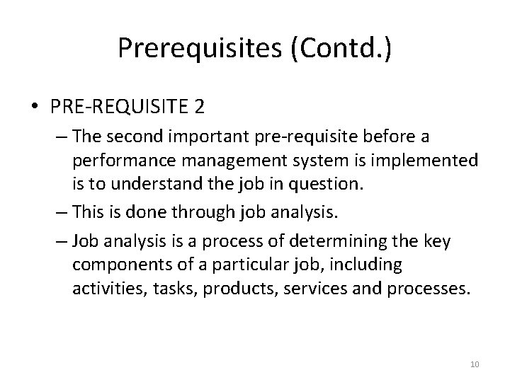 Prerequisites (Contd. ) • PRE-REQUISITE 2 – The second important pre-requisite before a performance