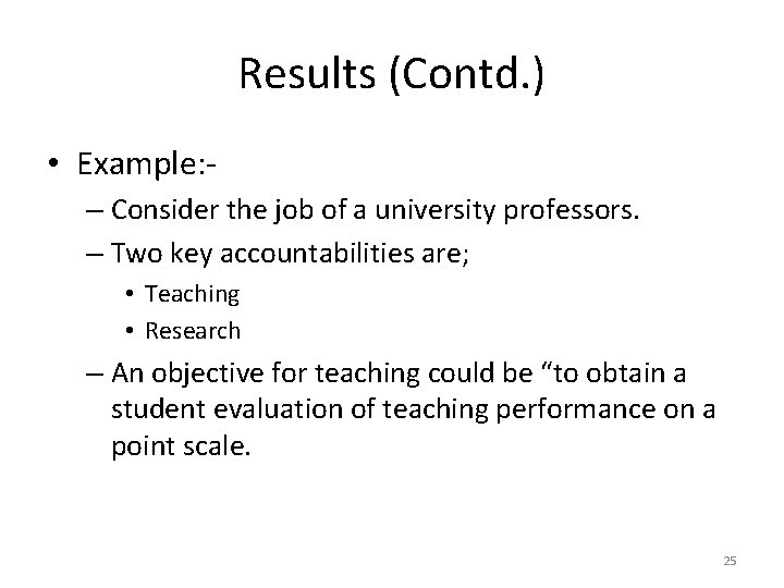 Results (Contd. ) • Example: – Consider the job of a university professors. –