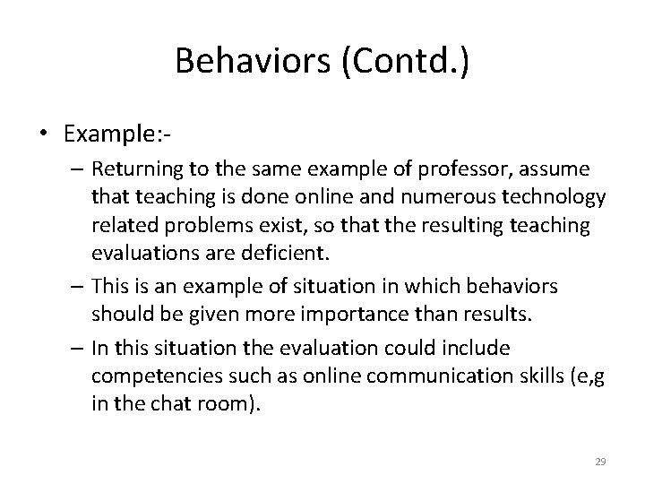 Behaviors (Contd. ) • Example: – Returning to the same example of professor, assume