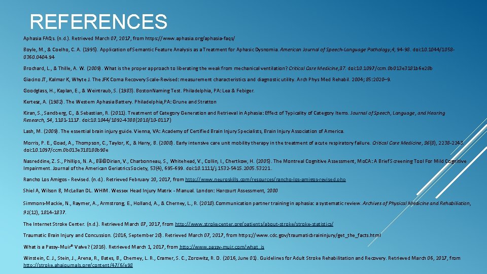 REFERENCES Aphasia FAQs. (n. d. ). Retrieved March 07, 2017, from https: //www. aphasia.