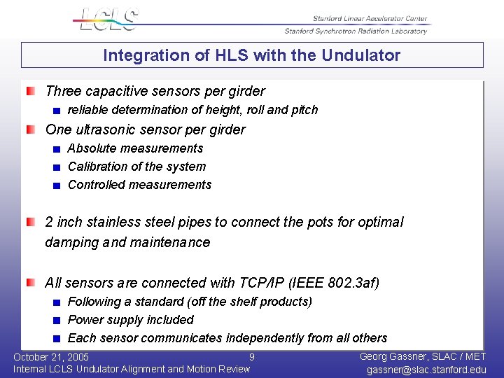 Integration of HLS with the Undulator Three capacitive sensors per girder reliable determination of
