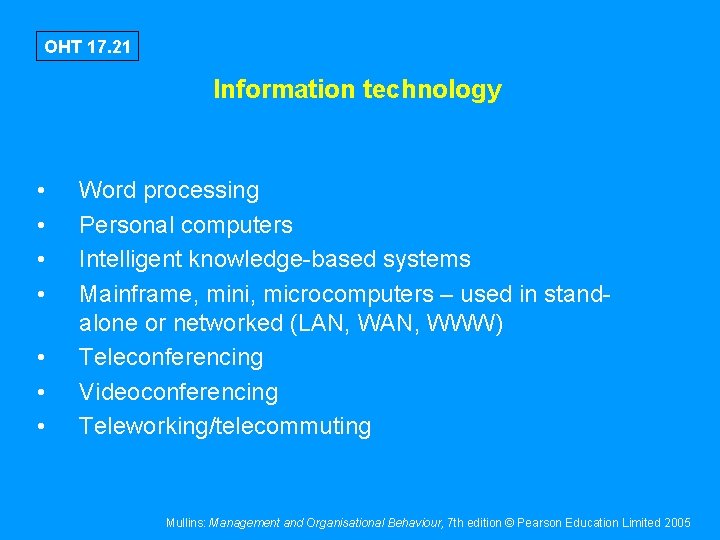 OHT 17. 21 Information technology • • Word processing Personal computers Intelligent knowledge-based systems