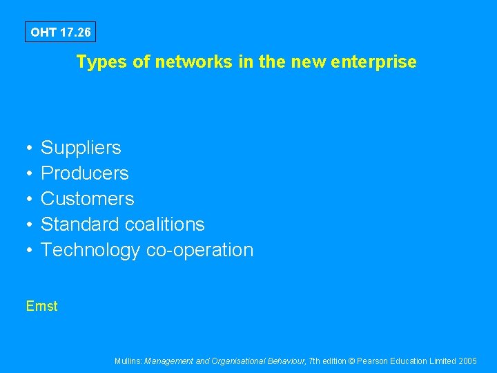 OHT 17. 26 Types of networks in the new enterprise • • • Suppliers