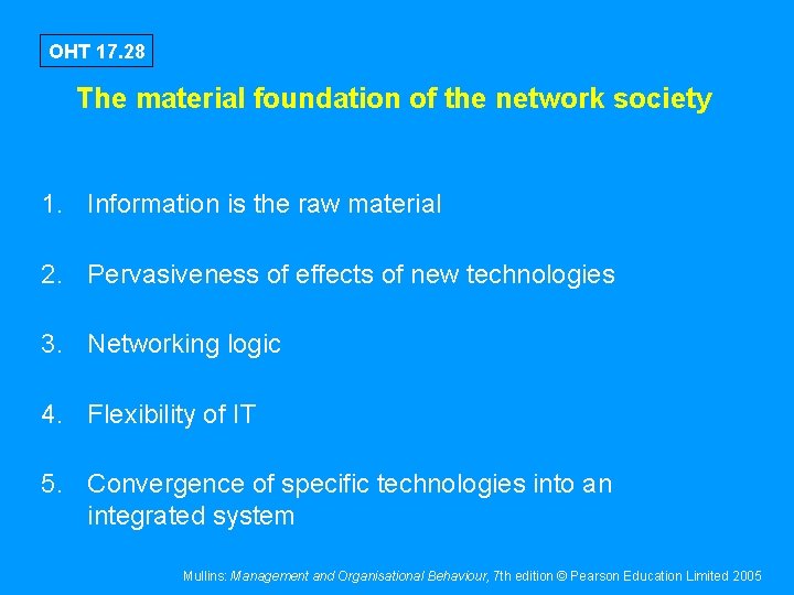 OHT 17. 28 The material foundation of the network society 1. Information is the