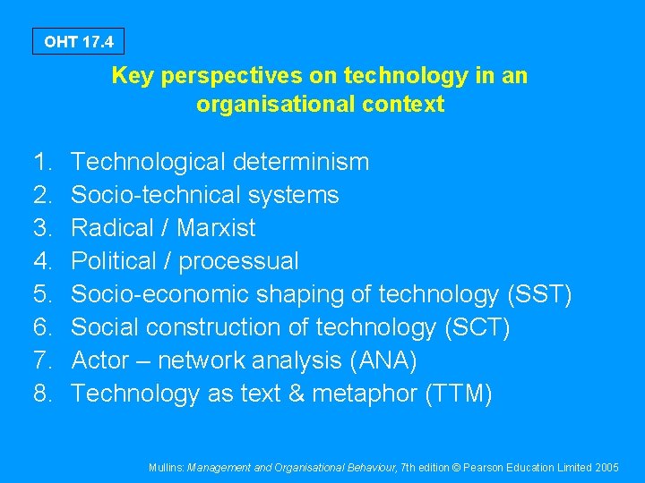 OHT 17. 4 Key perspectives on technology in an organisational context 1. 2. 3.