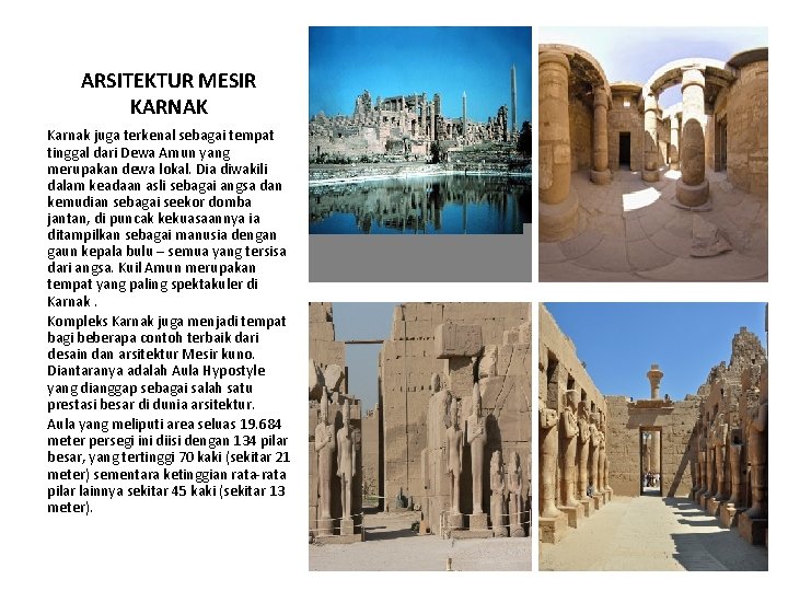 ARSITEKTUR MESIR KARNAK Karnak juga terkenal sebagai tempat tinggal dari Dewa Amun yang merupakan