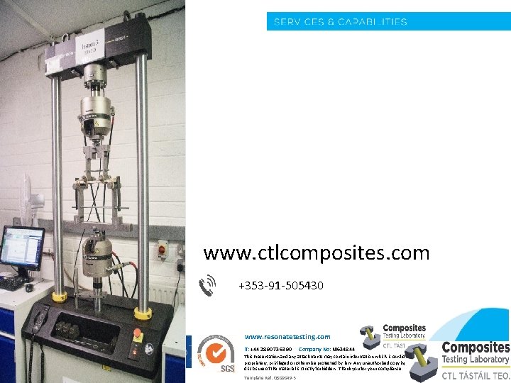 Thank You Testing@ctlcomposites. com www. ctlcomposites. com +353 -91 -505430 www. resonatetesting. com T:
