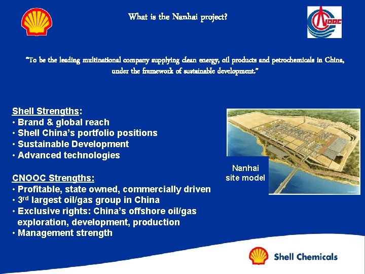 What is the Nanhai project? “To be the leading multinational company supplying clean energy,
