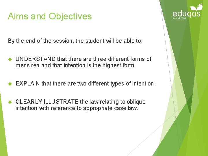 Aims and Objectives By the end of the session, the student will be able