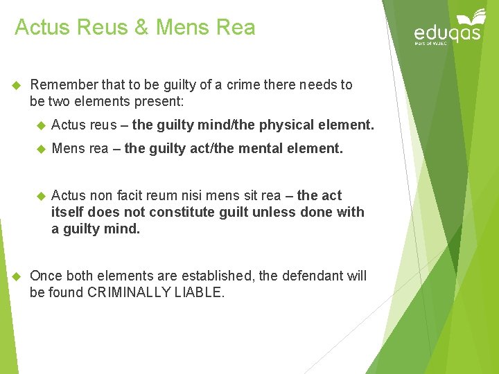 Actus Reus & Mens Rea Remember that to be guilty of a crime there