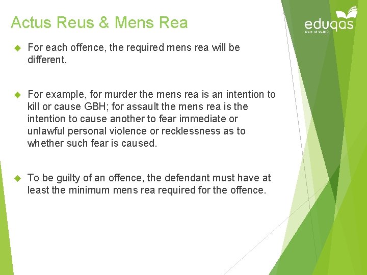 Actus Reus & Mens Rea For each offence, the required mens rea will be