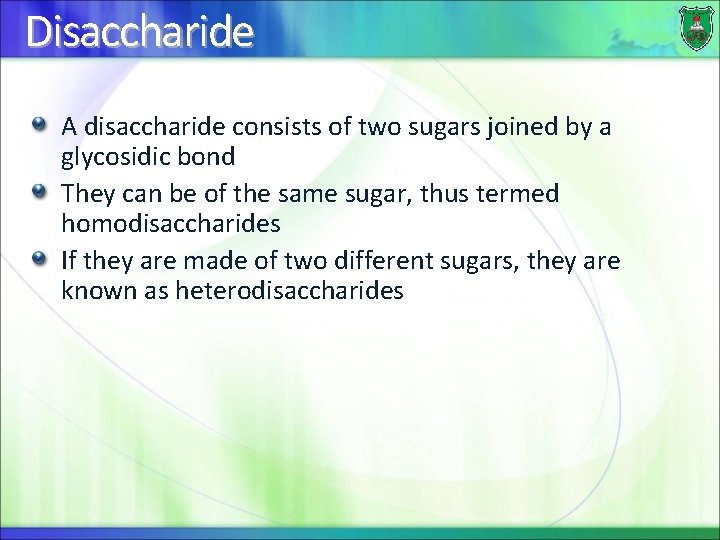 Disaccharide A disaccharide consists of two sugars joined by a glycosidic bond They can