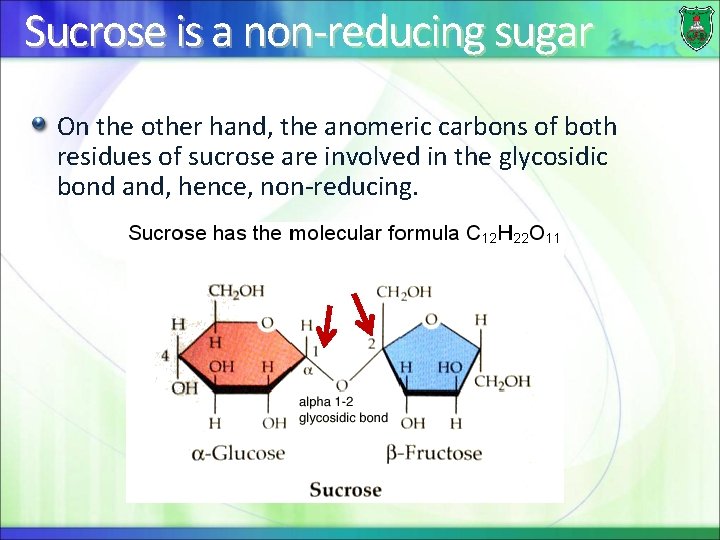 Sucrose is a non-reducing sugar On the other hand, the anomeric carbons of both