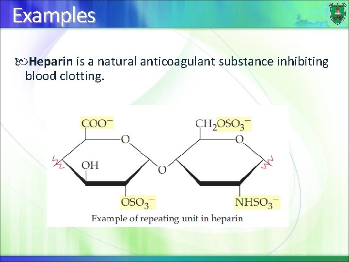 Examples Heparin is a natural anticoagulant substance inhibiting blood clotting. 