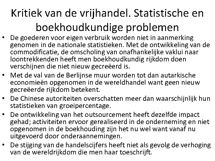 Kritiek van de vrijhandel. Statistische en boekhoudkundige problemen • De goederen voor eigen verbruik