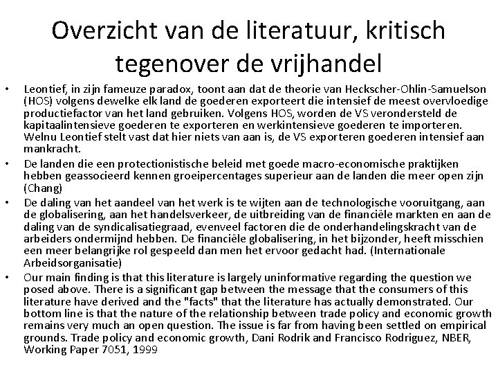 Overzicht van de literatuur, kritisch tegenover de vrijhandel • • Leontief, in zijn fameuze