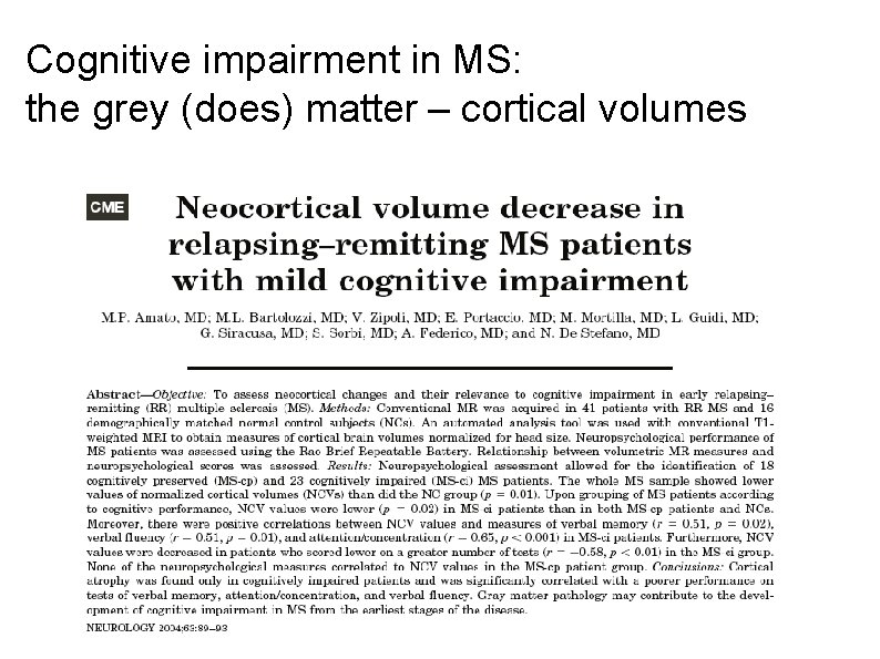 Cognitive impairment in MS: the grey (does) matter – cortical volumes 