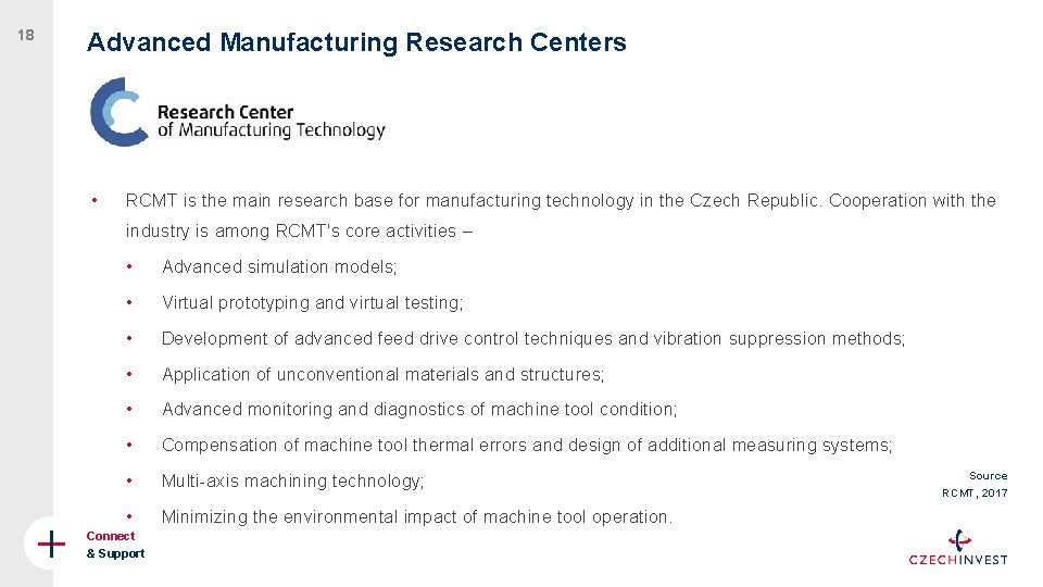 18 Advanced Manufacturing Research Centers • RCMT is the main research base for manufacturing