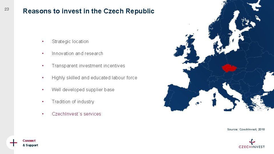 23 Reasons to invest in the Czech Republic • Strategic location • Innovation and