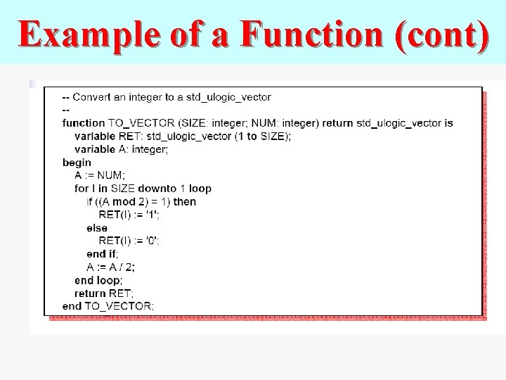 Example of a Function (cont) 