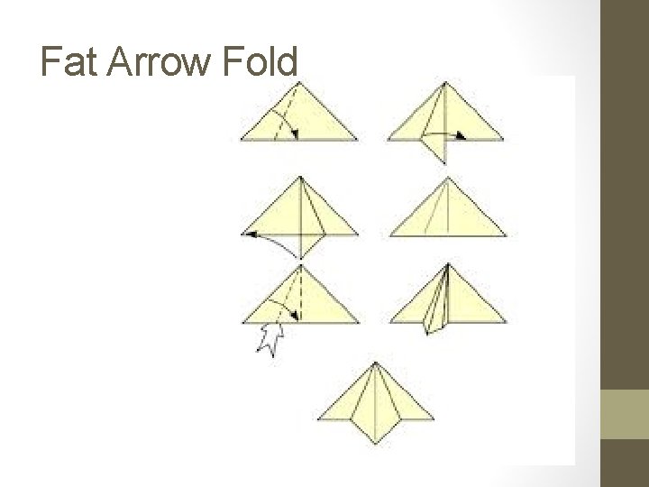 Fat Arrow Fold 