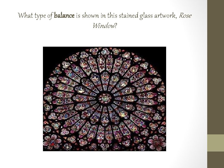 What type of balance is shown in this stained glass artwork, Rose Window? 