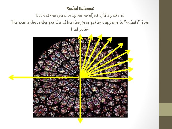 Radial Balance! Look at the spiral or spinning effect of the pattern. The axis