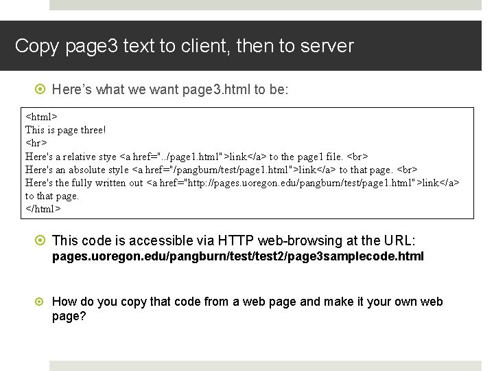 Copy page 3 text to client, then to server Here’s what we want page