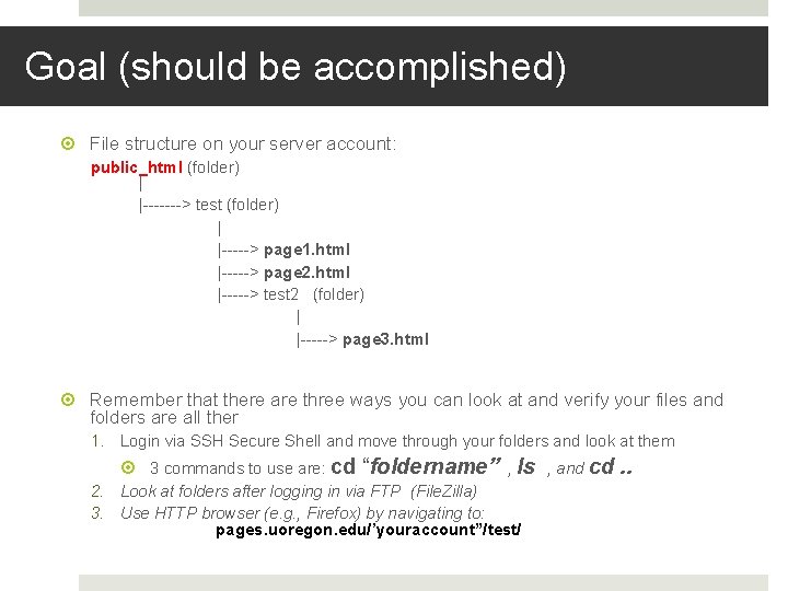 Goal (should be accomplished) File structure on your server account: public_html (folder) | |------->