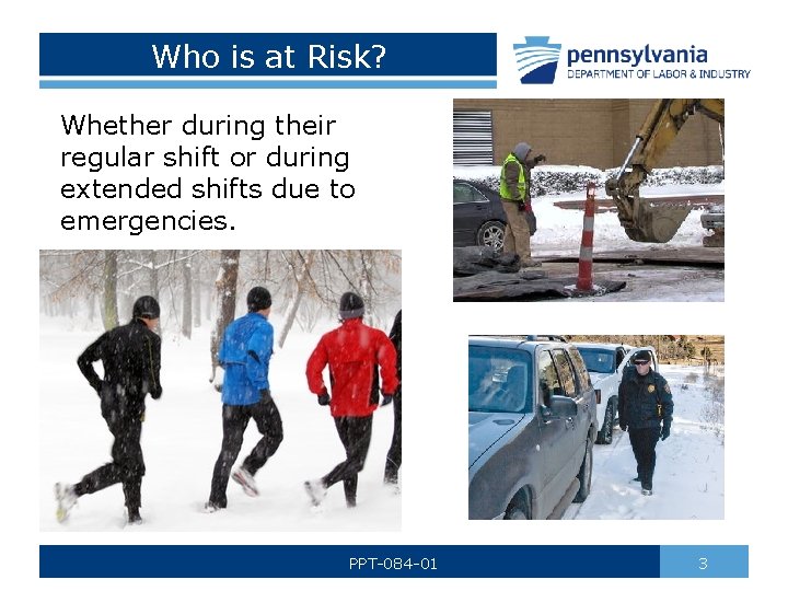 Who is at Risk? Whether during their regular shift or during extended shifts due