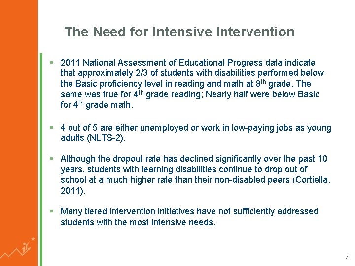 The Need for Intensive Intervention § 2011 National Assessment of Educational Progress data indicate