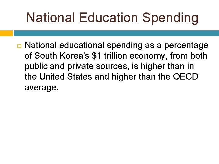 National Education Spending National educational spending as a percentage of South Korea's $1 trillion