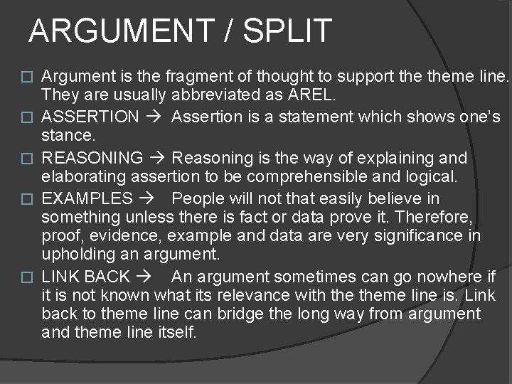 ARGUMENT / SPLIT � � � Argument is the fragment of thought to support