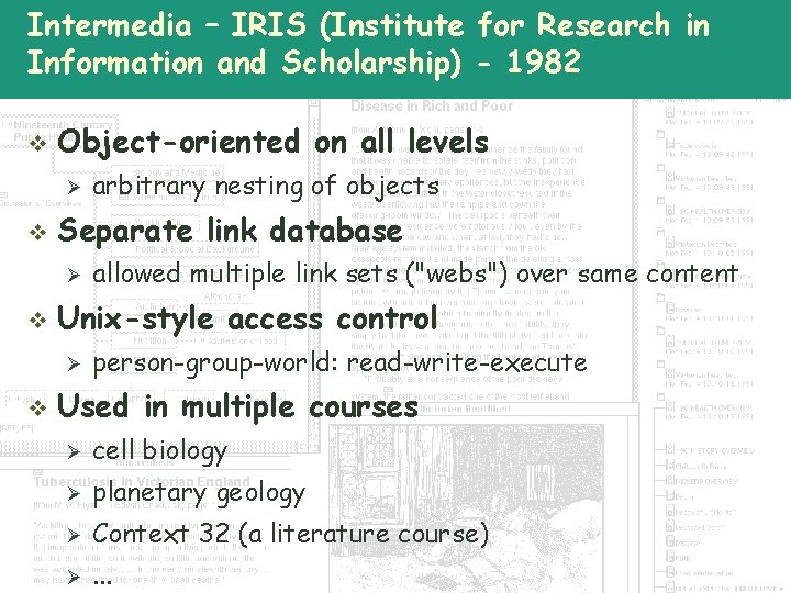 Intermedia – IRIS (Institute for Research in Information and Scholarship) - 1982 v Object-oriented