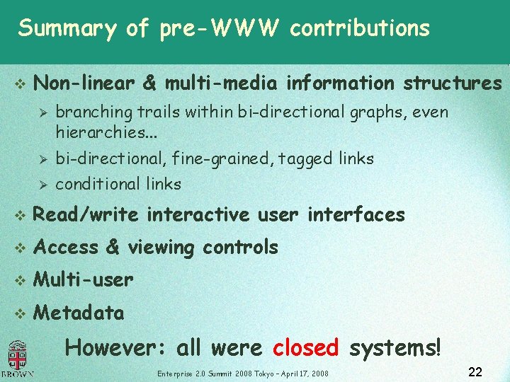 Summary of pre-WWW contributions v Non-linear & multi-media information structures Ø branching trails within