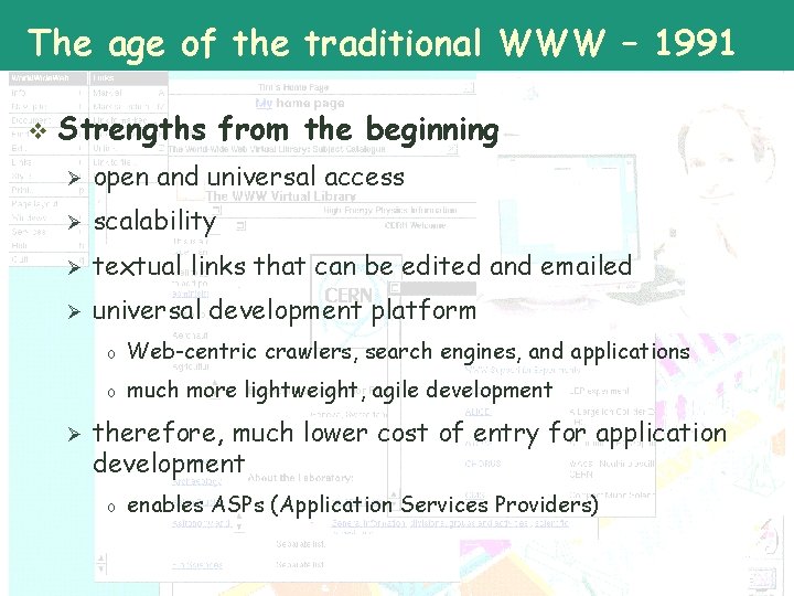 The age of the traditional WWW – 1991 v Strengths from the beginning Ø