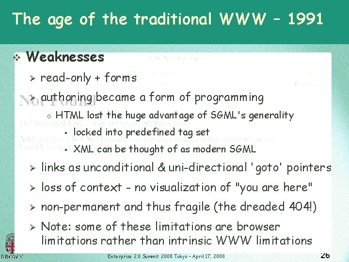 The age of the traditional WWW – 1991 v Weaknesses Ø read-only + forms