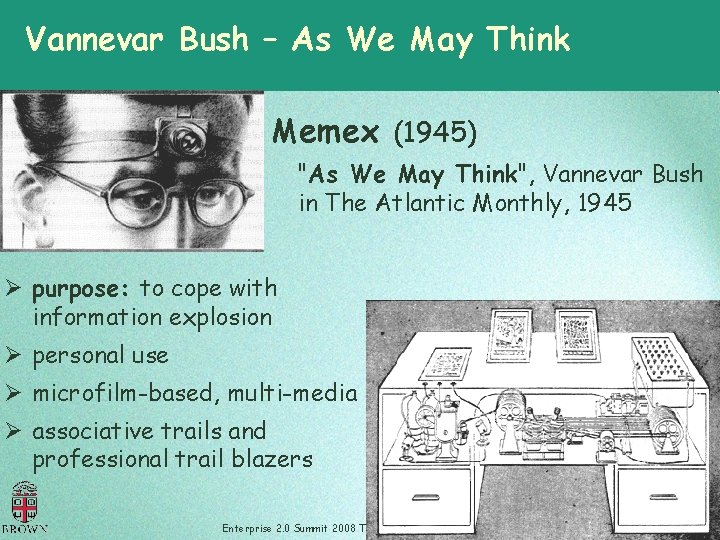 Vannevar Bush – As We May Think Memex (1945) "As We May Think", Vannevar