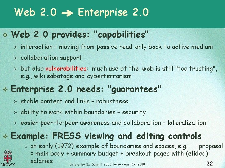 Web 2. 0 v Web 2. 0 provides: "capabilities" Ø interaction – moving from