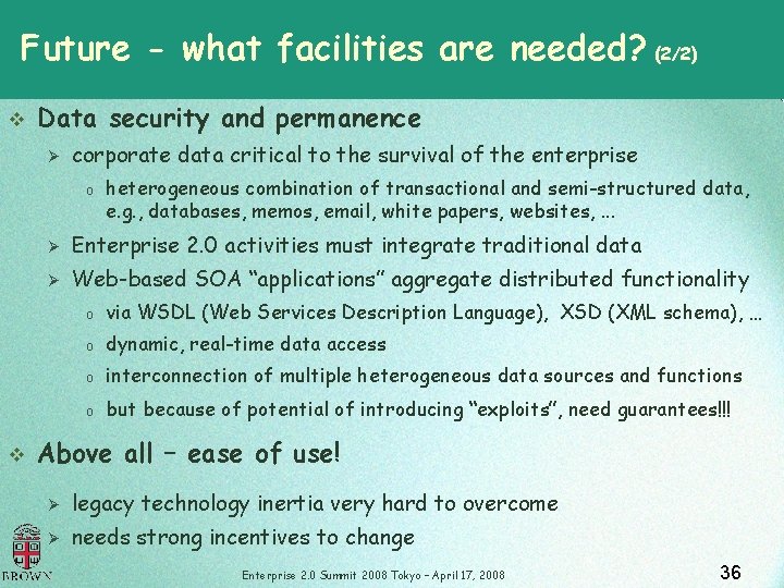 Future - what facilities are needed? (2/2) v Data security and permanence Ø corporate