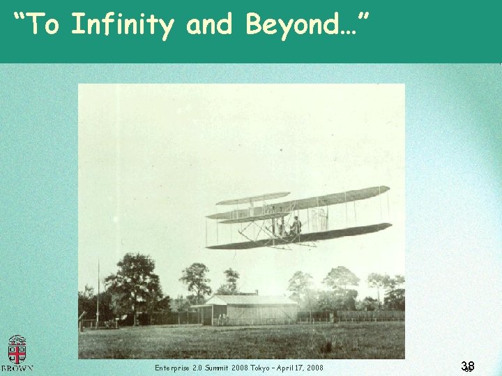 “To Infinity and Beyond…” Enterprise 2. 0 Summit 2008 Tokyo – April 17, 2008