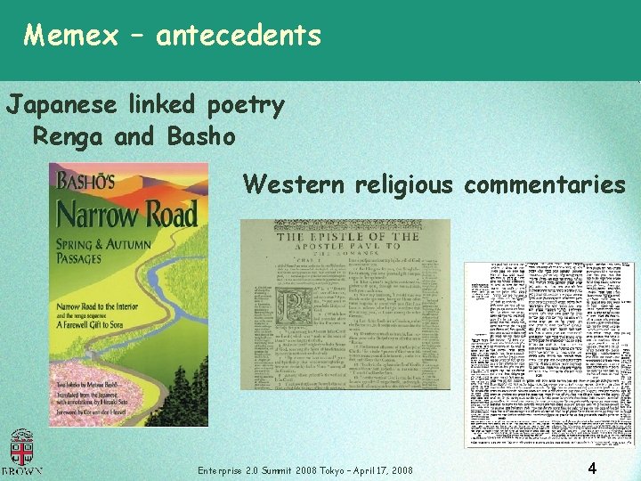 Memex – antecedents Japanese linked poetry Renga and Basho Western religious commentaries Enterprise 2.