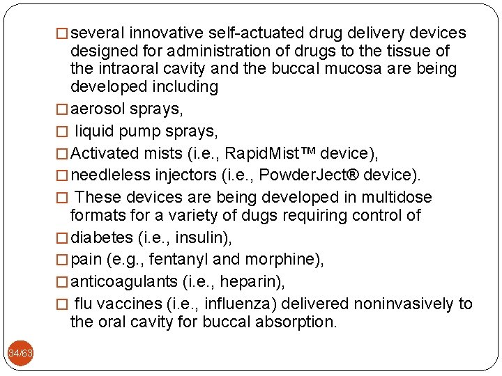 � several innovative self-actuated drug delivery devices designed for administration of drugs to the