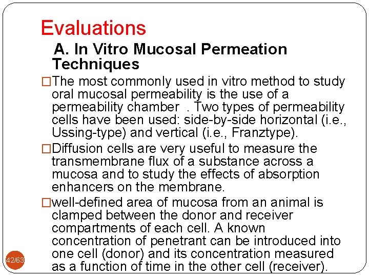 Evaluations A. In Vitro Mucosal Permeation Techniques �The most commonly used in vitro method